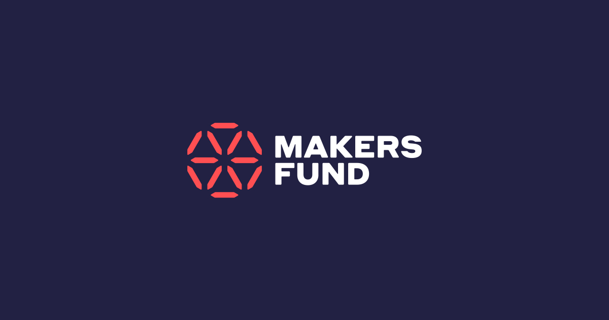 Makers Fund - Funding the next generation of creators and innovators.
